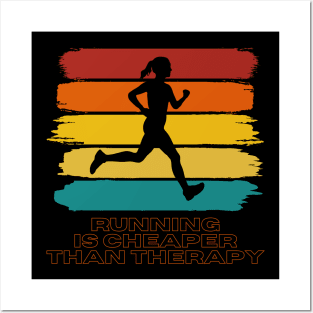 Running Is Cheaper Than Therapy Posters and Art